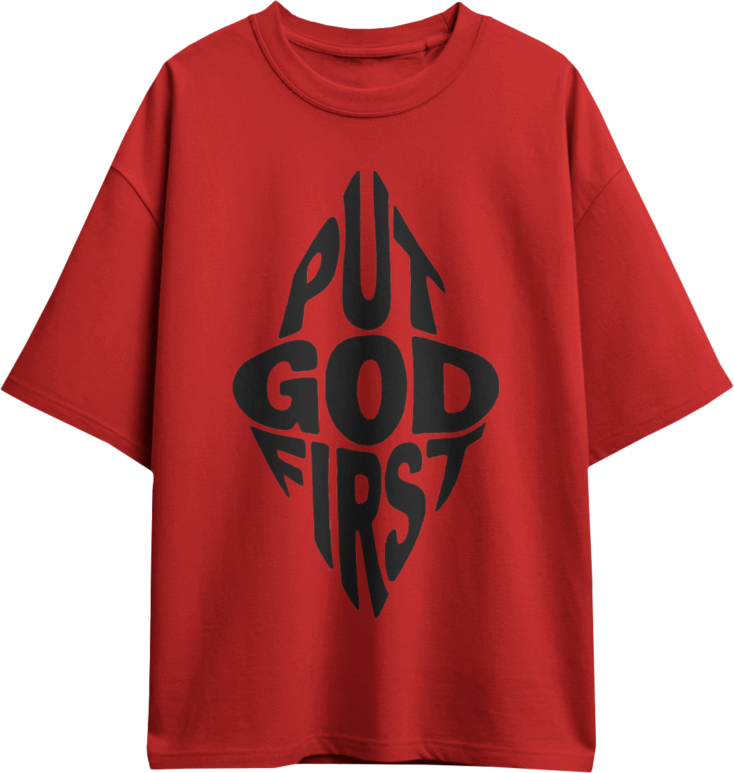 PUT GOD FIRST Oversized Tees